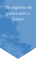 Da angustia da guerra para o futuro Da angustia da guerra para o futuro